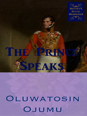cover image of History's Royal Highnesses the Prince Speaks